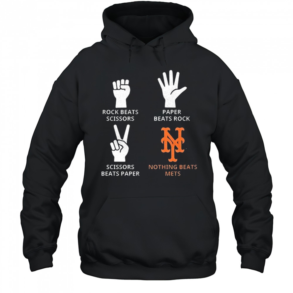 New York Mets rock beats scissors paper beats rock scissors beats paper nothing beats Mets shirt Hoodie