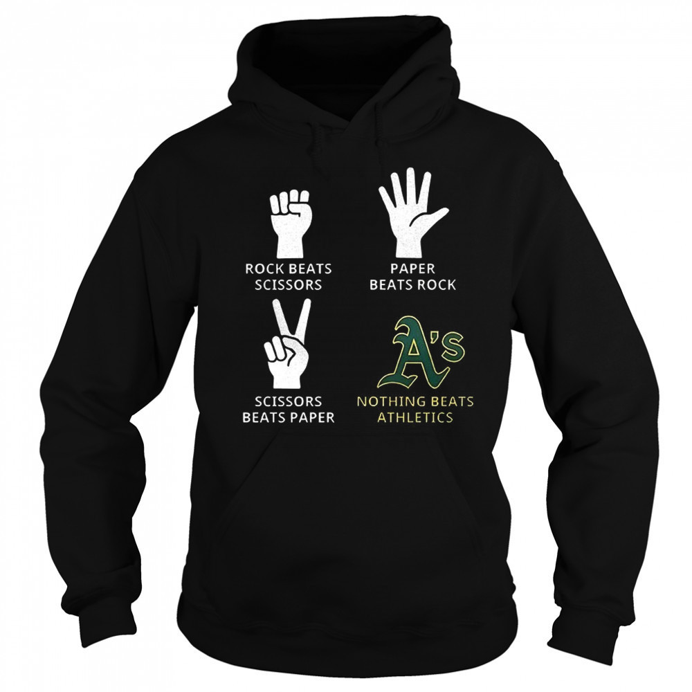 Oakland Athletics rock beats scissors paper beats rock scissors beats paper nothing beats Athletics shirt Sweatshirt