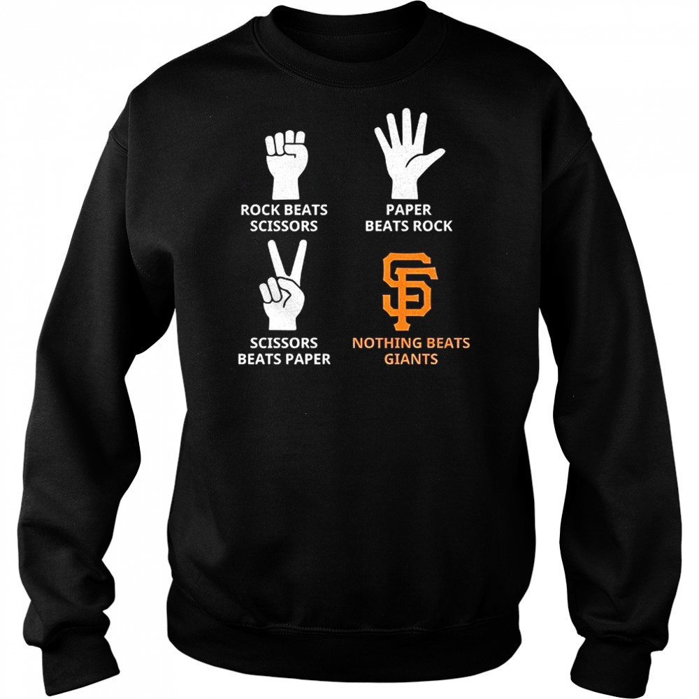 San Francisco Giants rock beats scissors paper beats rock scissors beats paper nothing beats Giants shirt Hoodie