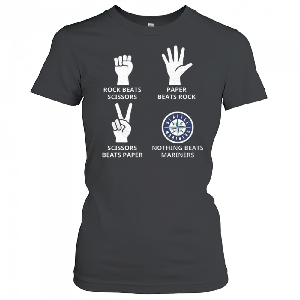 Seattle Mariners rock beats scissors paper beats rock scissors beats paper nothing beats Mariners shirt Women's T-shirt