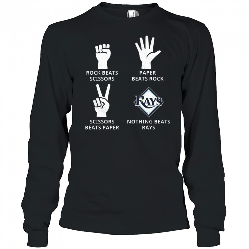 Tampa Bay Rays rock beats scissors paper beats rock scissors beats paper nothing beats Rays shirt Long Sleeved