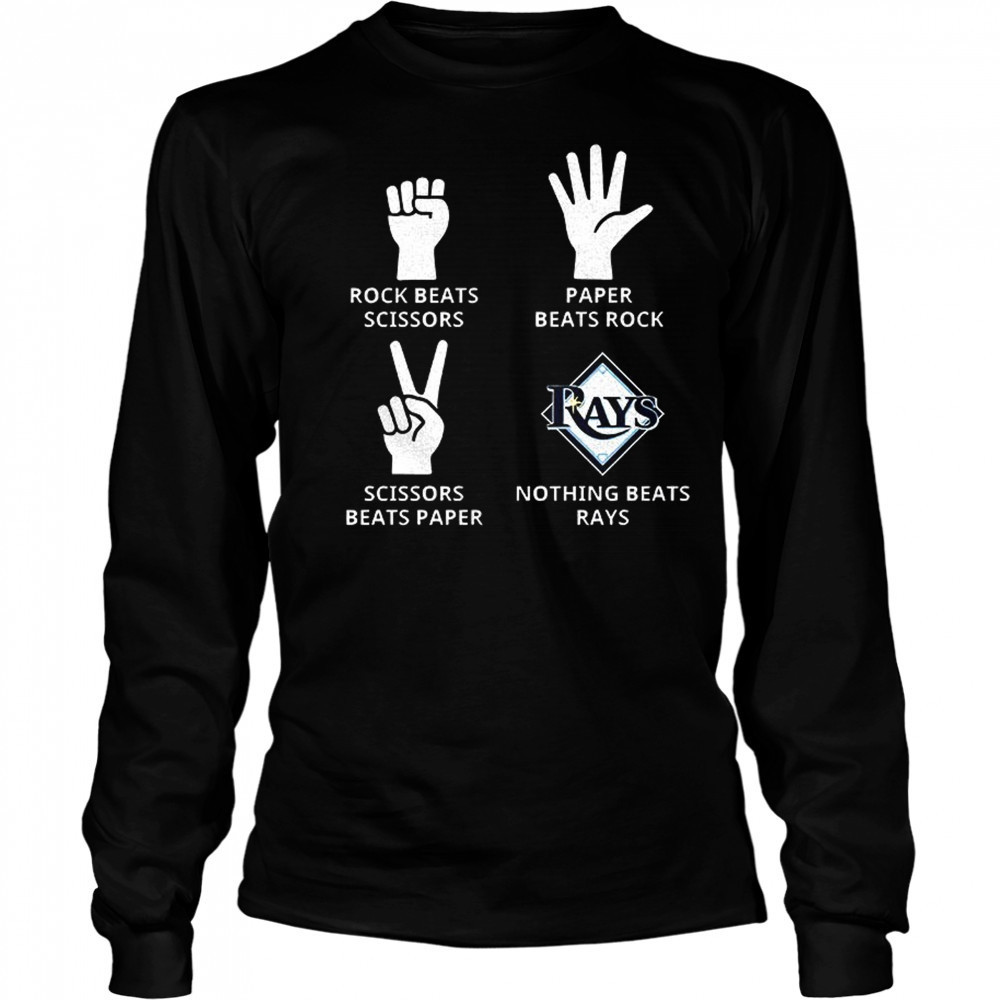 Tampa Bay Rays rock beats scissors paper beats rock scissors beats paper nothing beats Rays shirt Long Sleeved