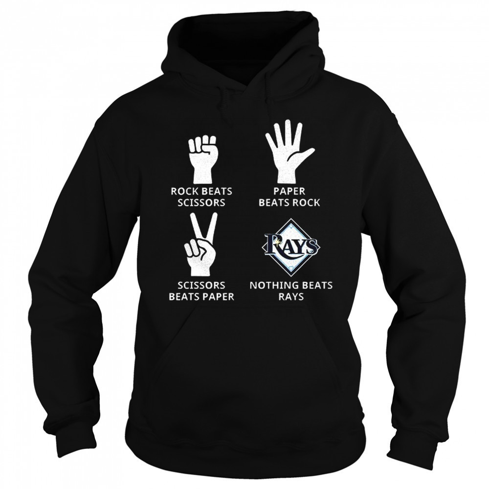 Tampa Bay Rays rock beats scissors paper beats rock scissors beats paper nothing beats Rays shirt Sweatshirt