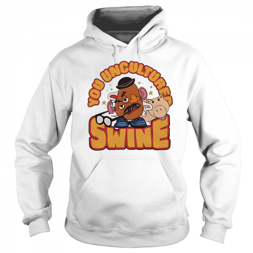 Toy Story Mr. Potato Head You Uncultured Swine shirt Sweatshirt
