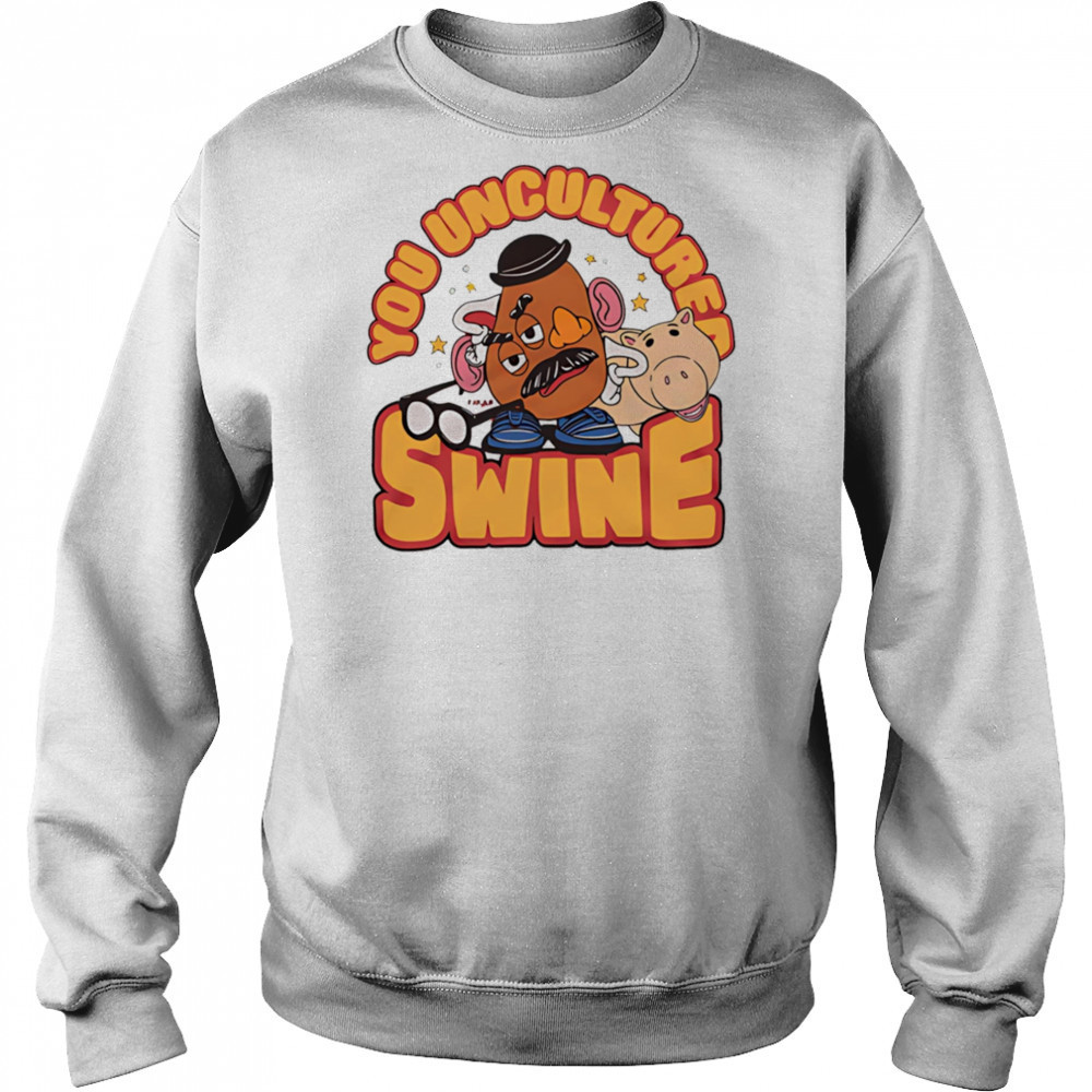 Toy Story Mr. Potato Head You Uncultured Swine shirt Hoodie