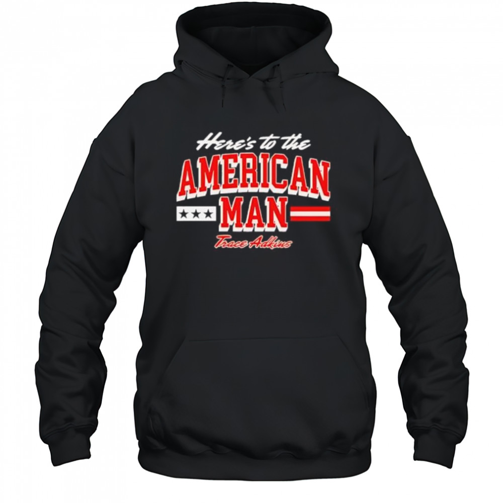 Trace adkins American man shirt Hoodie