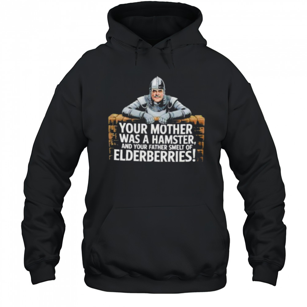 Your mother fewas a hamster feel and your father smelt of felderberries shirt Hoodie