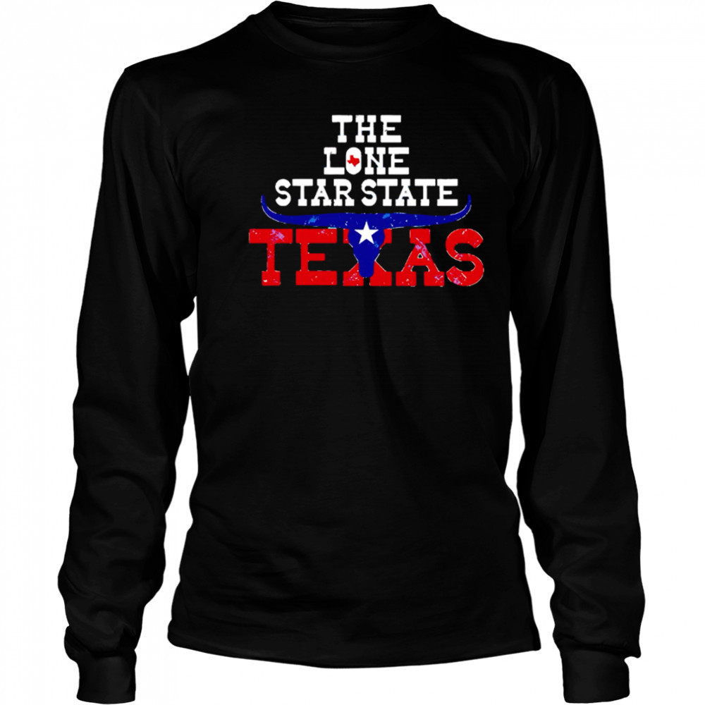 The Lone Star State Texas Longhorns shirt Long Sleeved