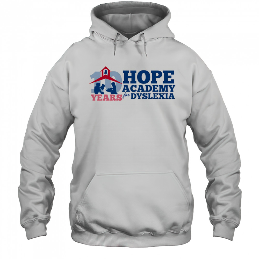 10 Years of Hope academy for dyslexia shirt Hoodie