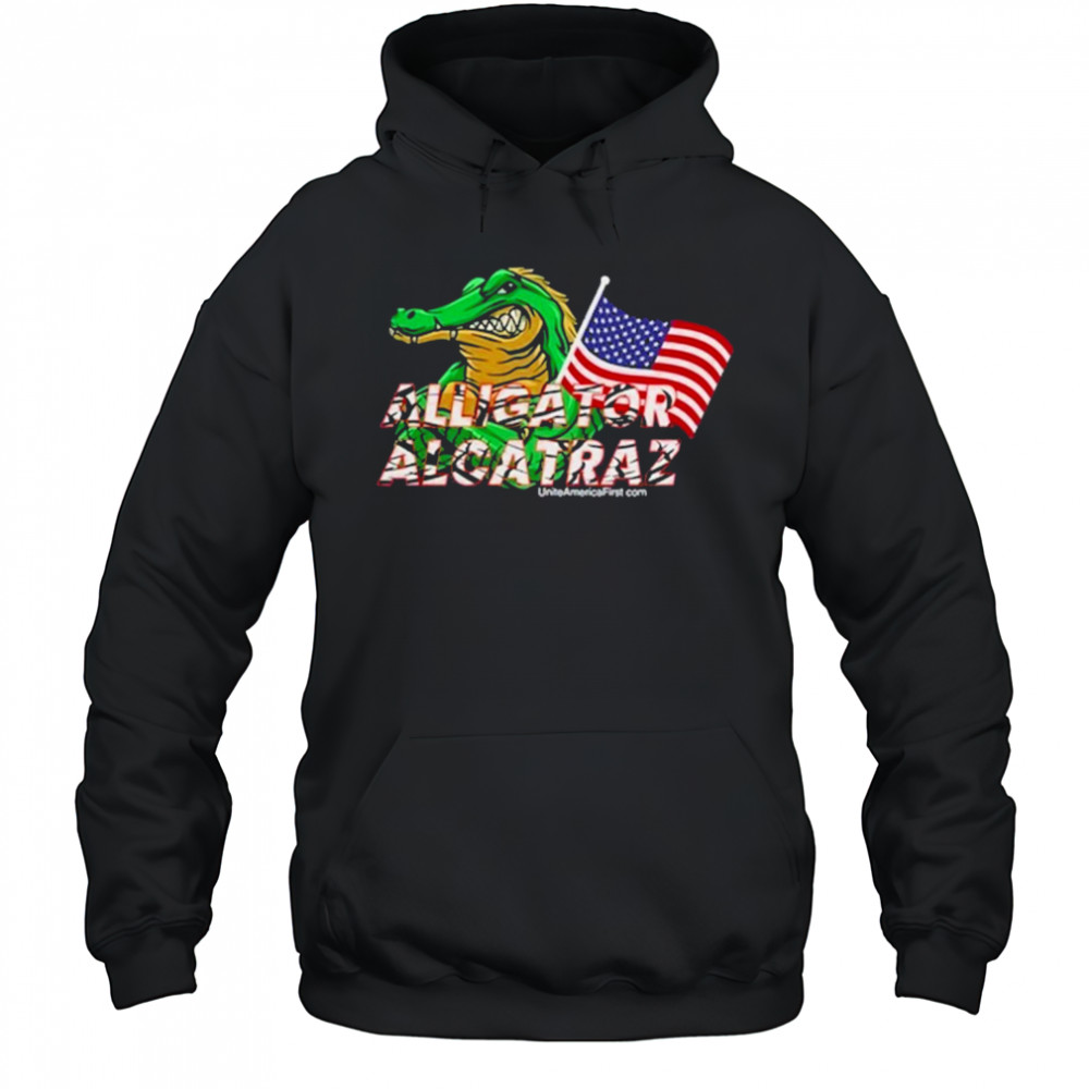 Alligator Alcatraz Uniteamericafirst.Com T-Shirt Hoodie