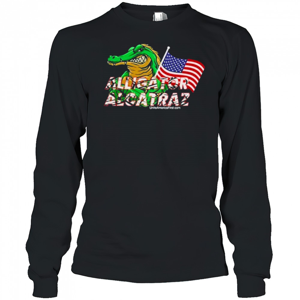 Alligator Alcatraz Uniteamericafirst.Com T-Shirt Long Sleeved