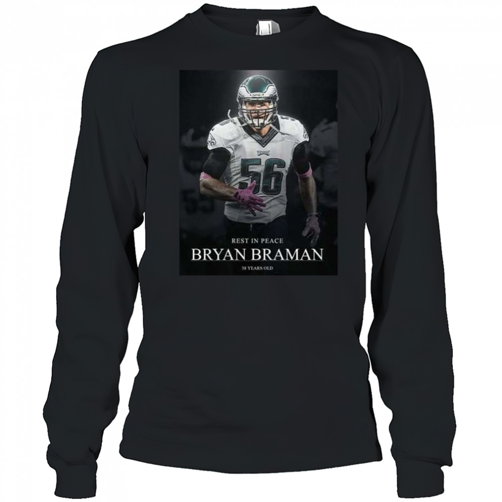 Bryan Braman Rest in Peace 38 Years old shirt Long Sleeved