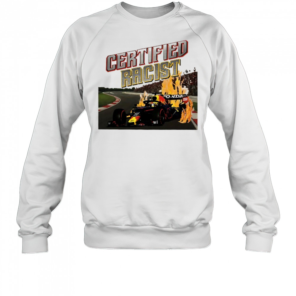 Certified Racist F1 Red Bull Racing shirt Sweatshirt