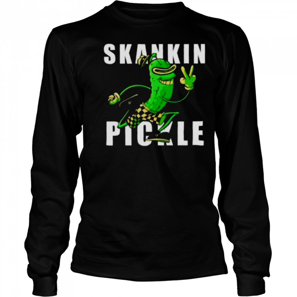 Grandpa Skankin Pickle shirt Long Sleeved