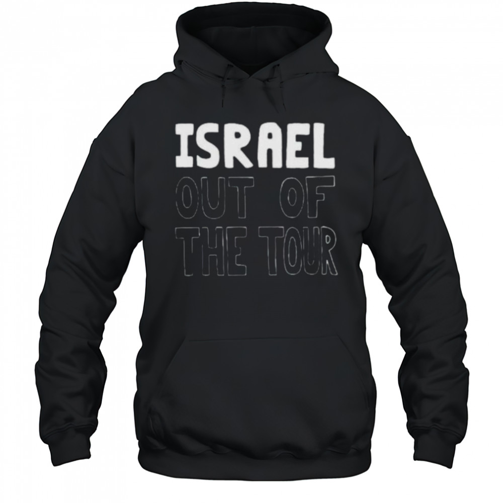 Israel out of the tour shirt Hoodie