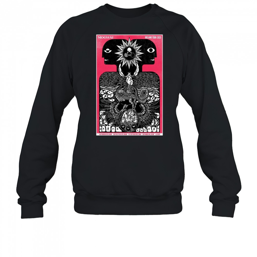 Mogwai Ireland Tour 2025 Poster T-Shirt Sweatshirt