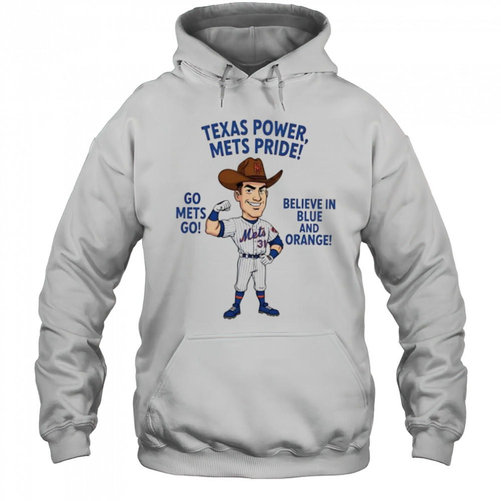New York Mets Texas Power Mets Pride Go Mets Go Believe In Blue And Orange shirt Hoodie