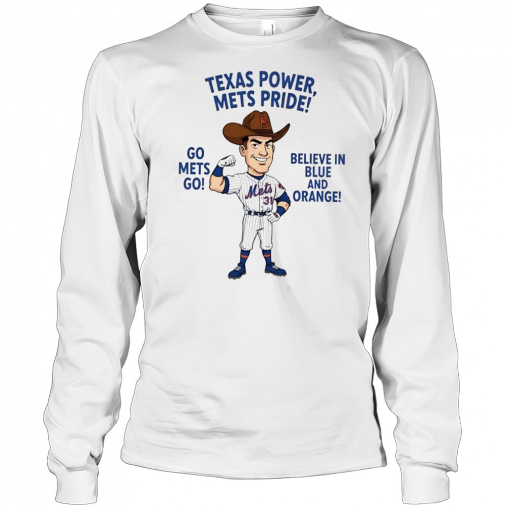 New York Mets Texas Power Mets Pride Go Mets Go Believe In Blue And Orange shirt Long Sleeved