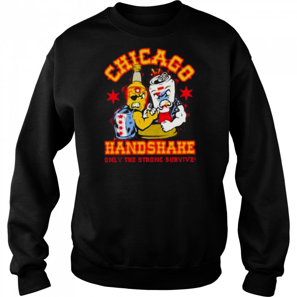 Official Chicago handshake Only The Strong Survive Shirts Hoodie