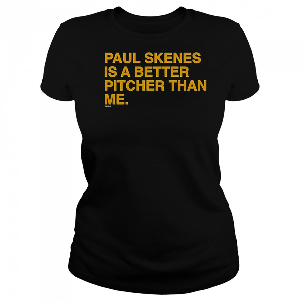 Paul Skenes Is A Better Pitcher Than Me T-Shirt Women's T-shirt