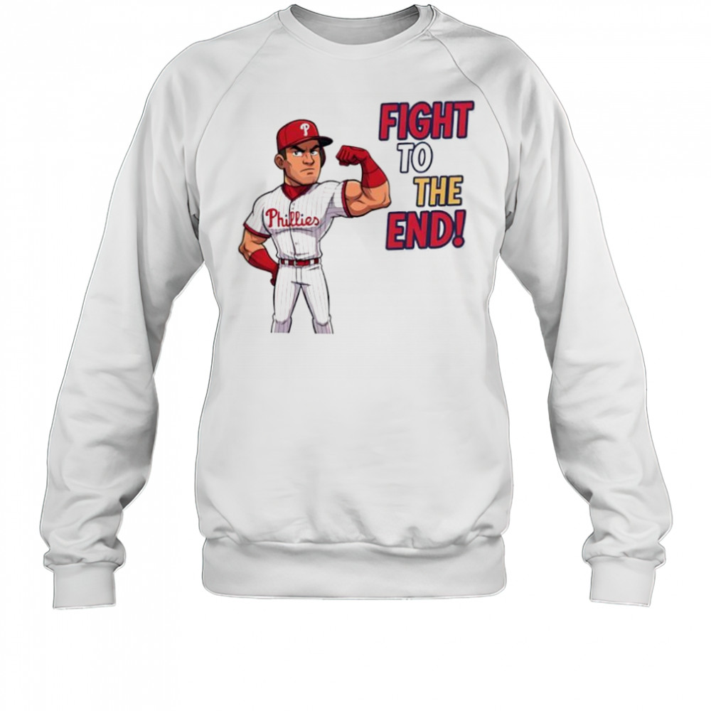 Philadelphia Phillies fight to the end cartoon shirt Sweatshirt