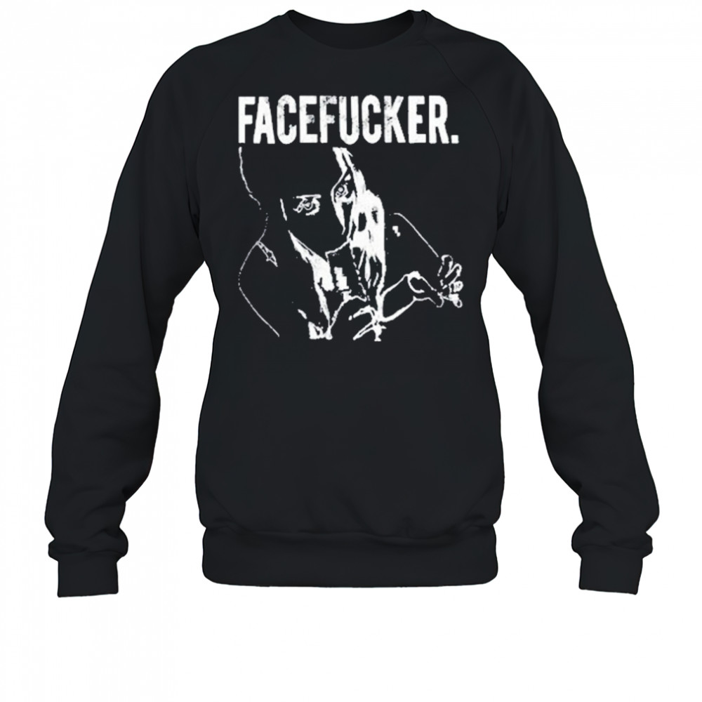 Praiseche Face Fckr T-Shirt Sweatshirt