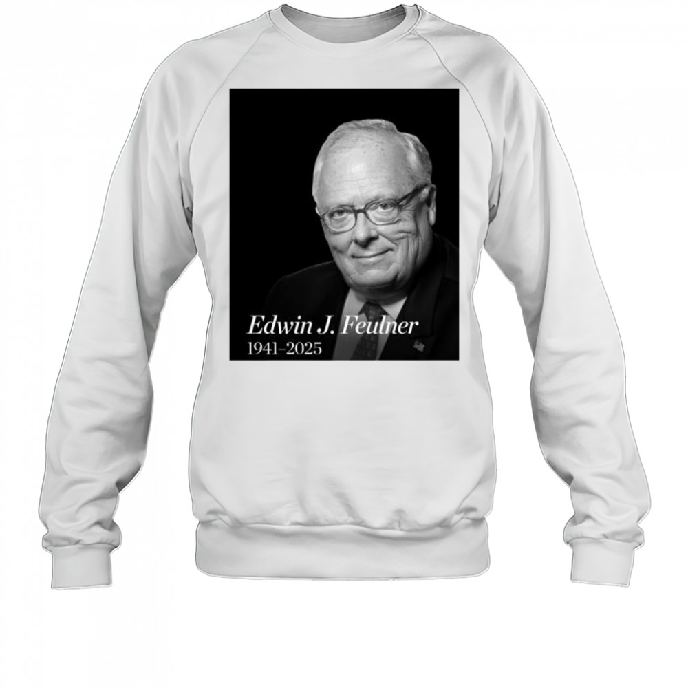 Rip Edwin J Feulner T-Shirt Sweatshirt