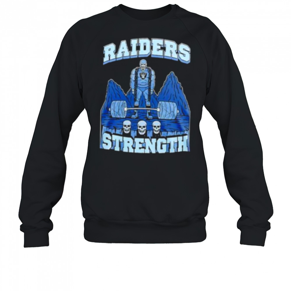 Skeleton Las Vegas Raiders Strength shirt Sweatshirt