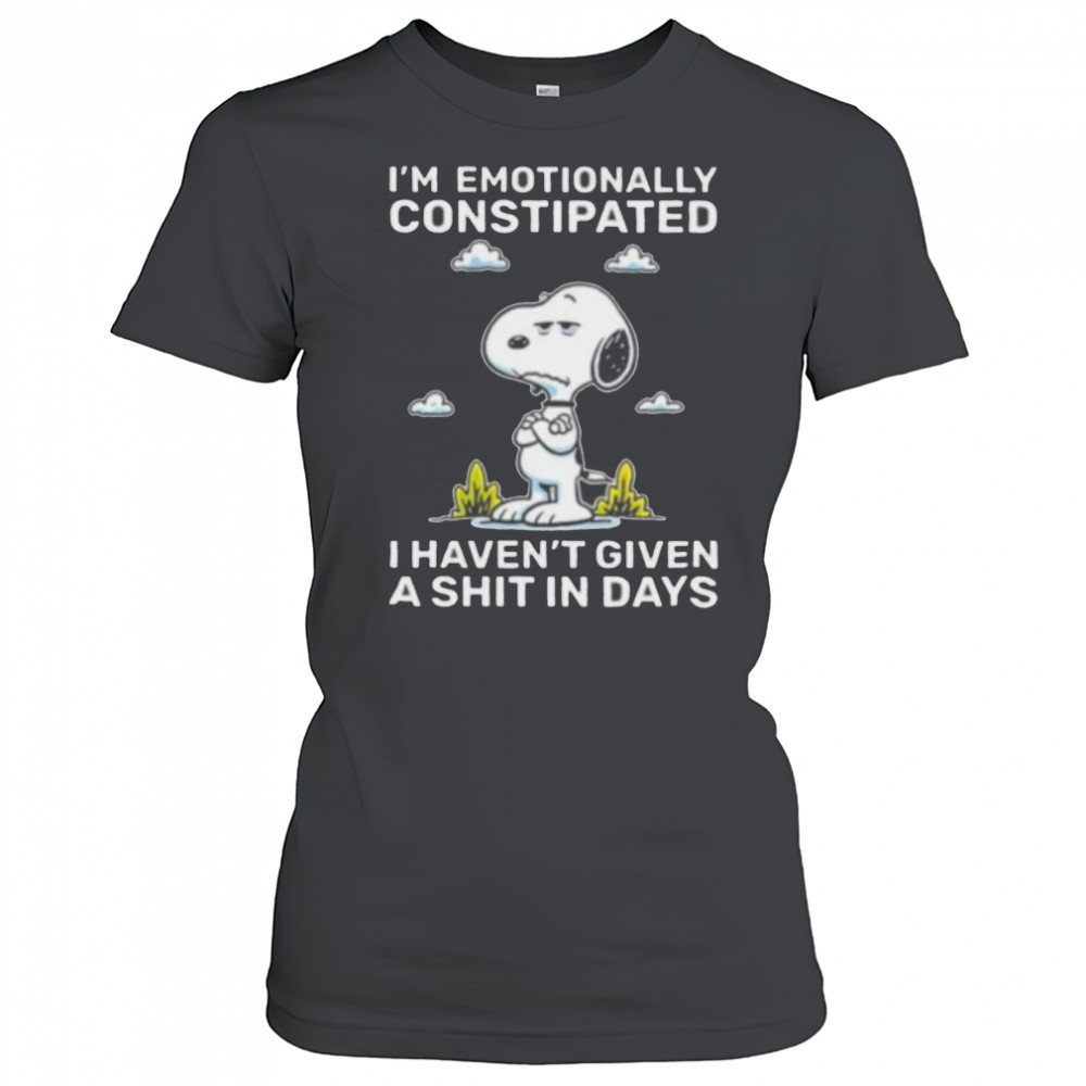 Snoopy I’m emotionally constipated I haven’t given a shit in days shirt Women's T-shirt