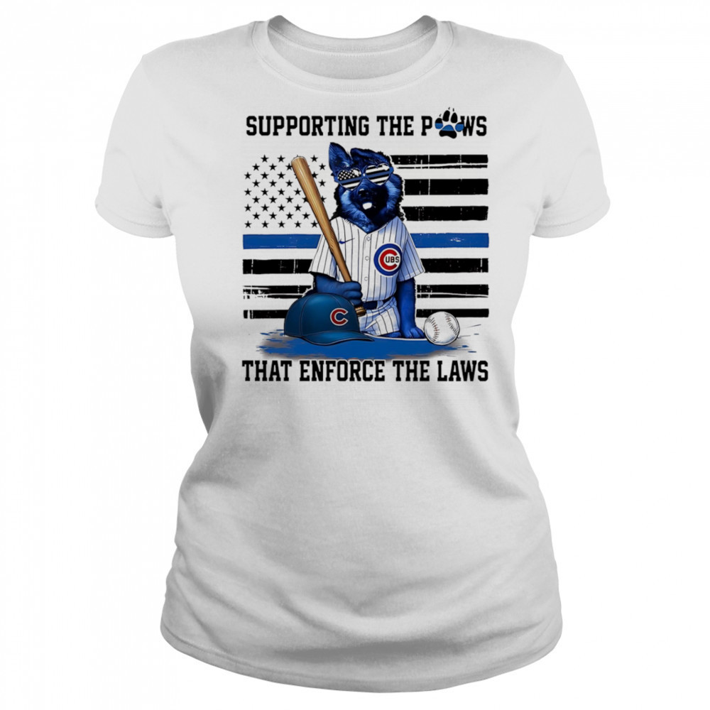 Supporting the paws that enforce the laws Chicago Cubs shirt Women's T-shirt