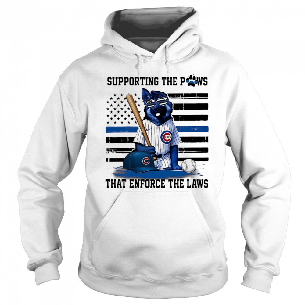 Supporting the paws that enforce the laws Chicago Cubs shirt Sweatshirt