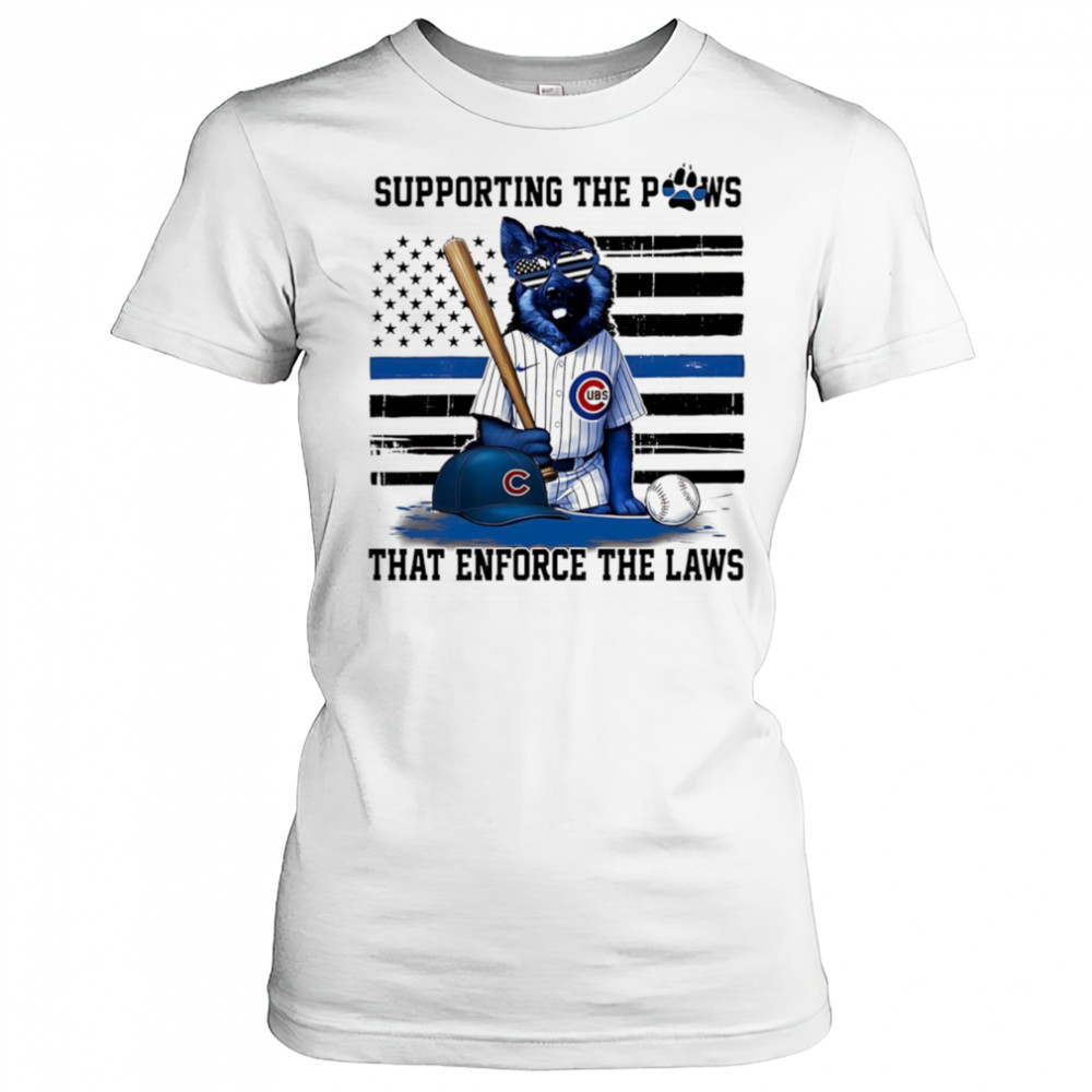 Supporting the paws that enforce the laws Chicago Cubs shirt Women's T-shirt