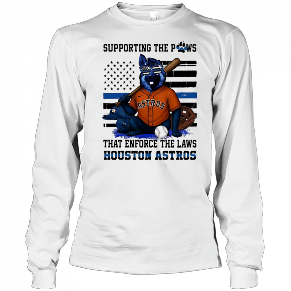 Supporting the paws that enforce the laws Houston Astros shirt Long Sleeved