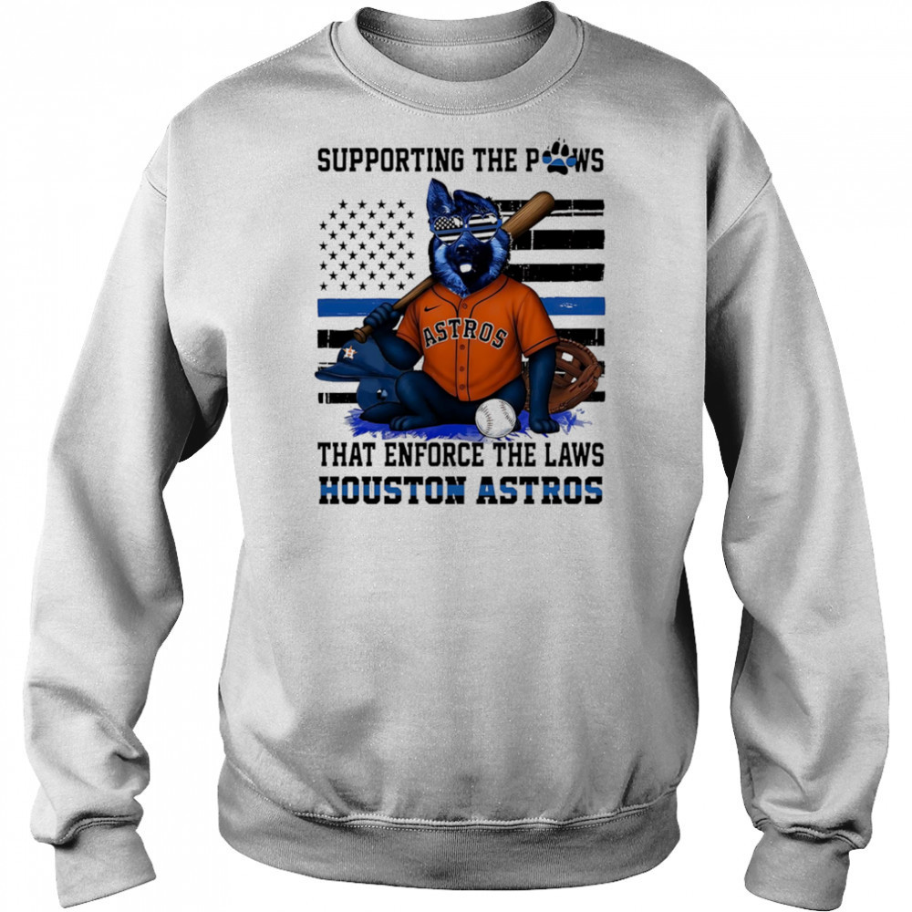 Supporting the paws that enforce the laws Houston Astros shirt Hoodie