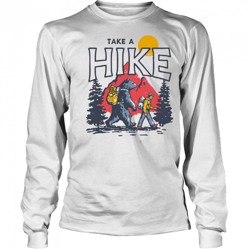 Take a hike shirt Long Sleeved