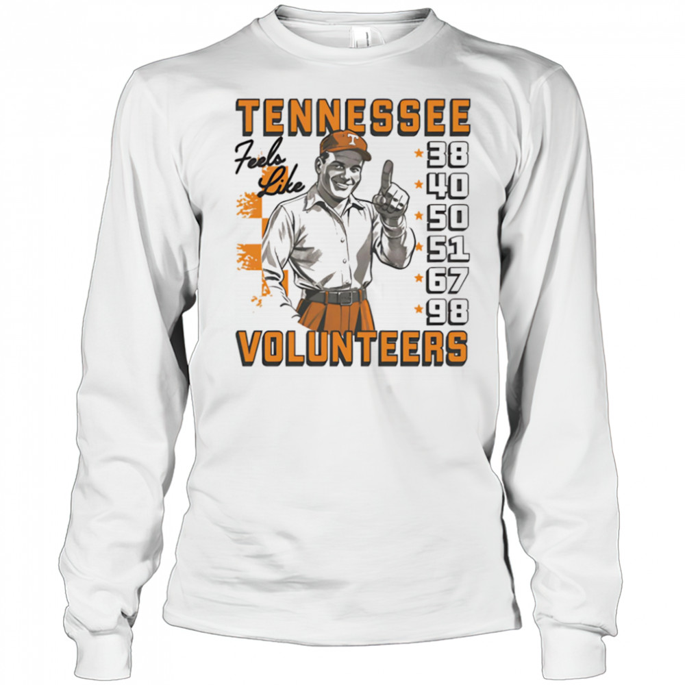 Tennessee Volunteers feel like 38 40 50 51 67 98 shirt Long Sleeved