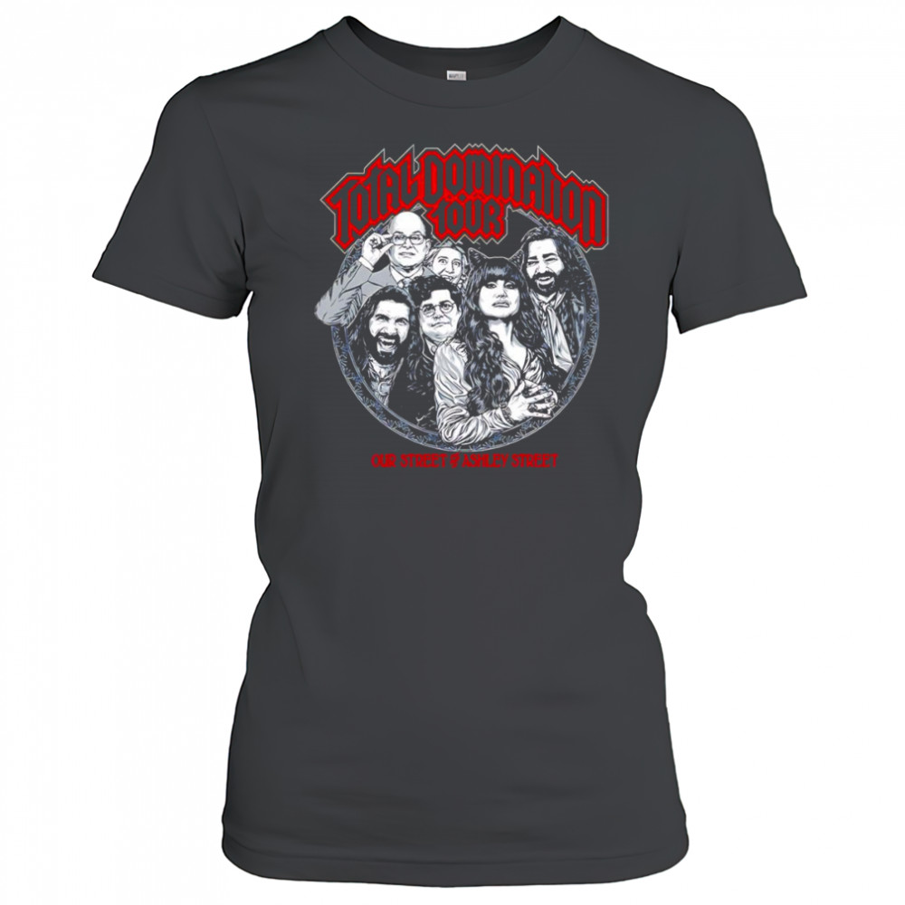 Total Domination Tour our street and Ashley street shirt Women's T-shirt