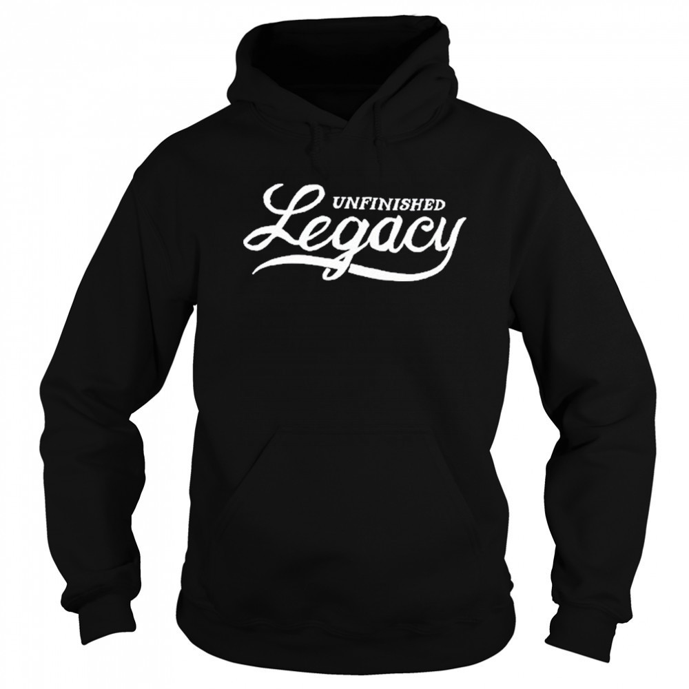 Unfinished Legacy Joy T-Shirt Sweatshirt