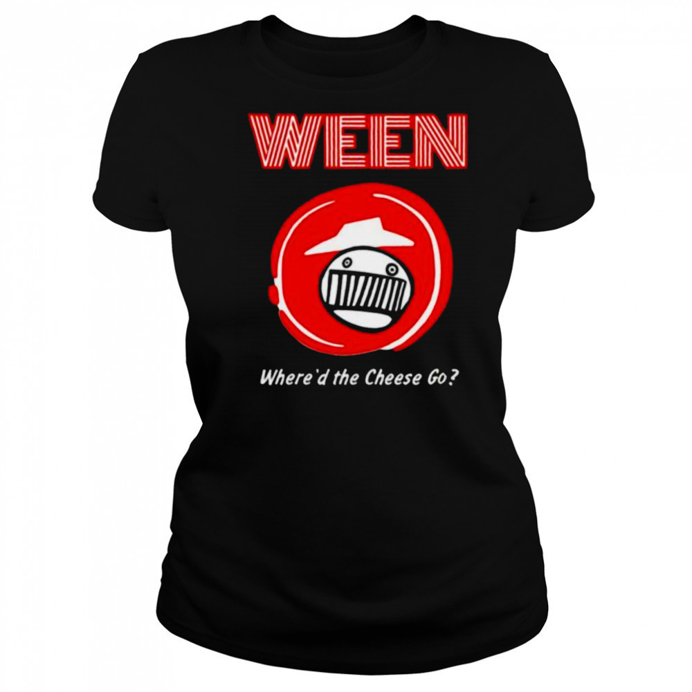 Ween where’d the cheese go Pizza Hut shirt Women's T-shirt