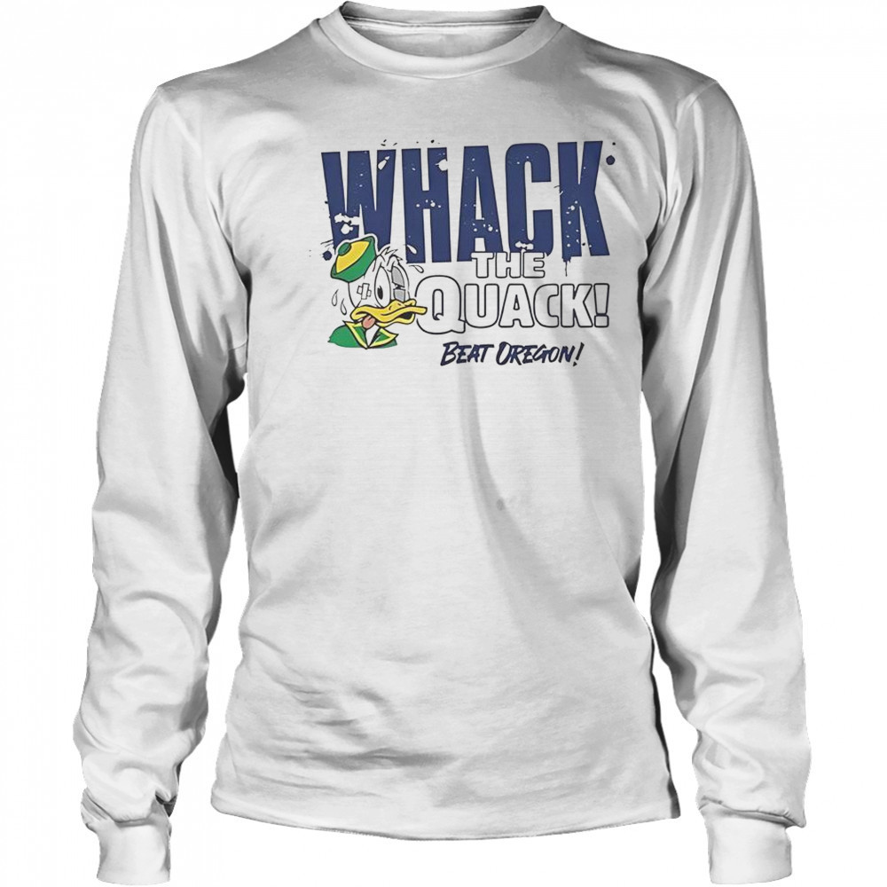 Whack The Quack Beat Oregon T-Shirt Long Sleeved