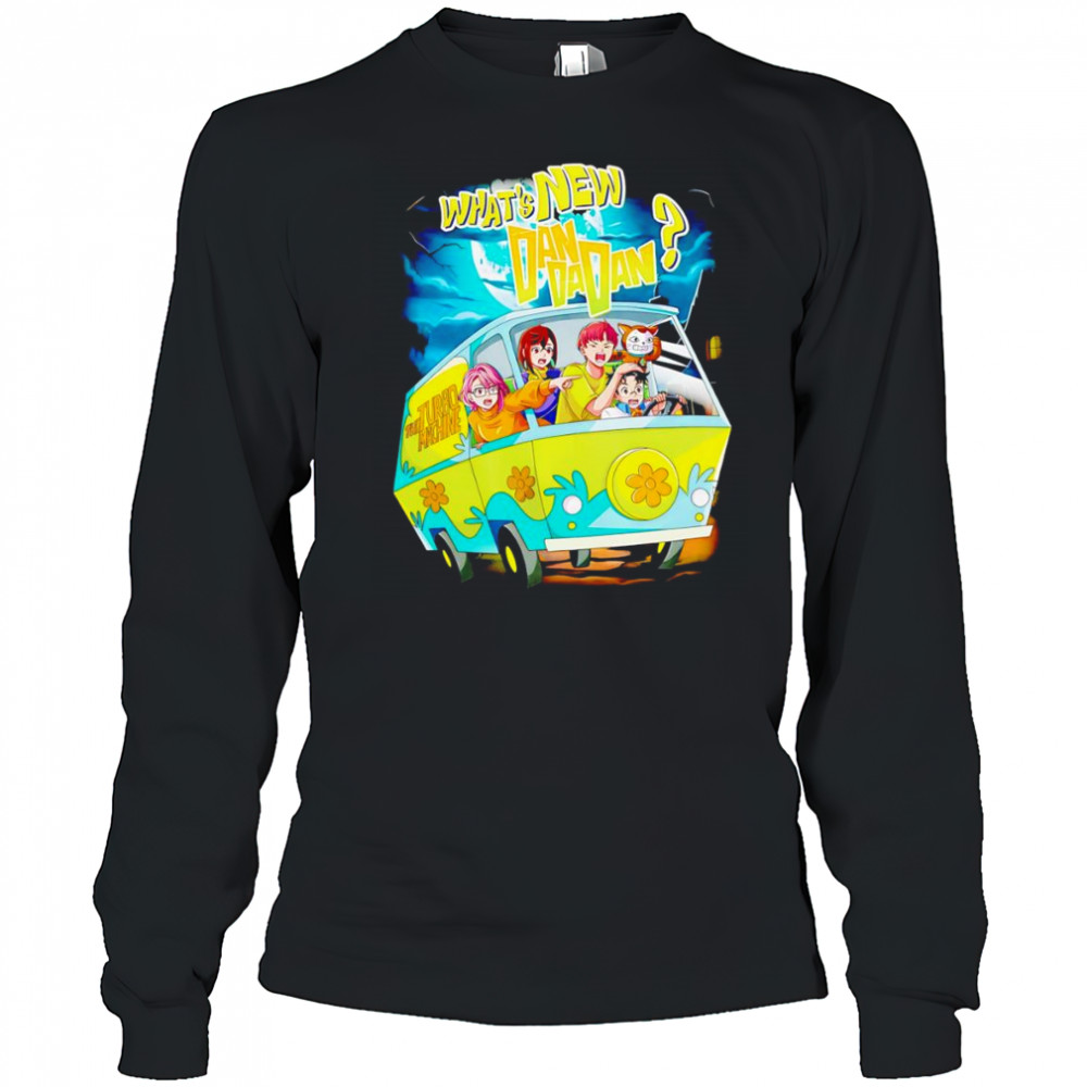 What’s new Dan Da Dan shirt Long Sleeved