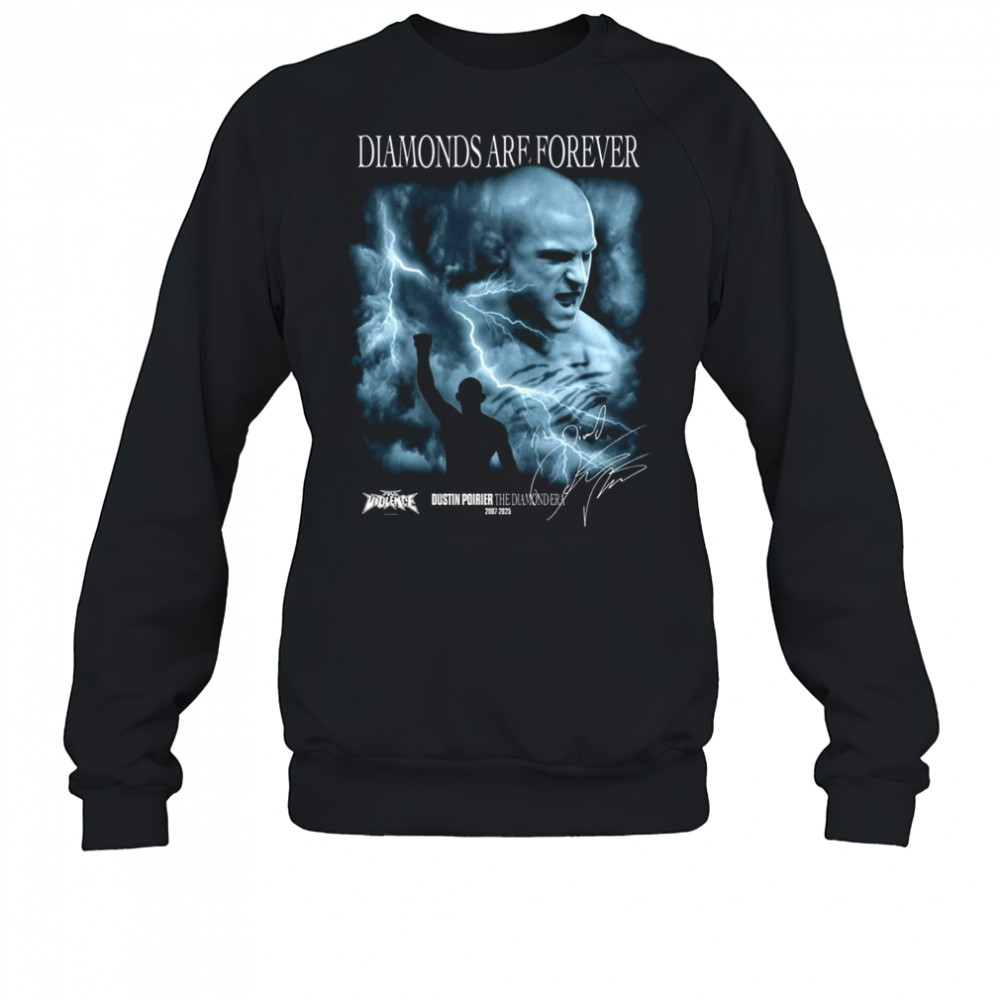 Dustin Poirier Diamonds Are Forever Shirt Sweatshirt