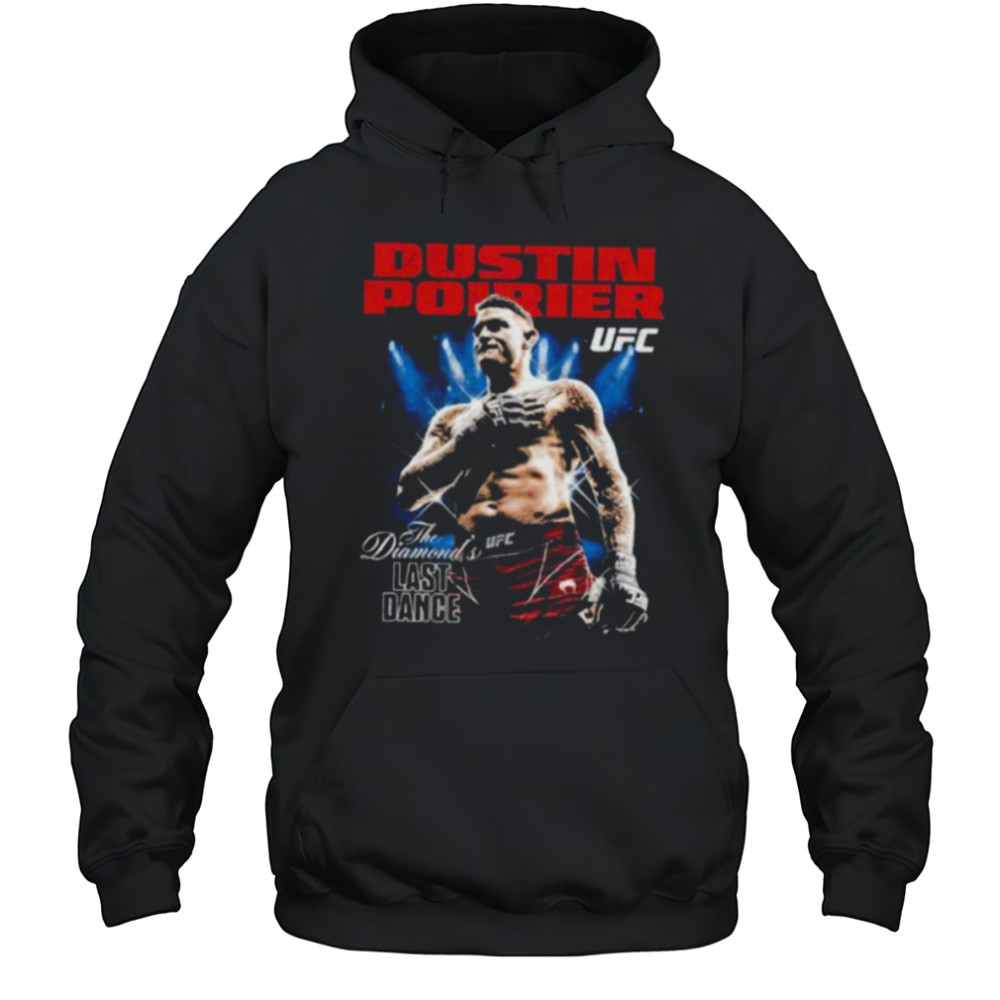 Dustin Poirier The Diamond UFC Champion Last Dance shirt Hoodie