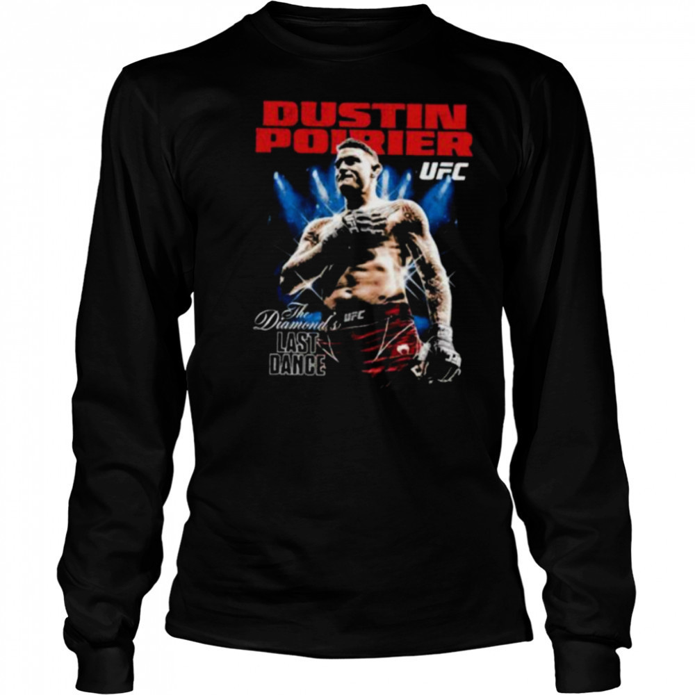 Dustin Poirier The Diamond UFC Champion Last Dance shirt Long Sleeved