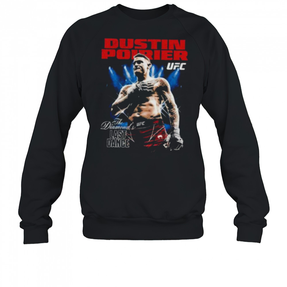Dustin Poirier The Diamond UFC Champion Last Dance shirt Sweatshirt