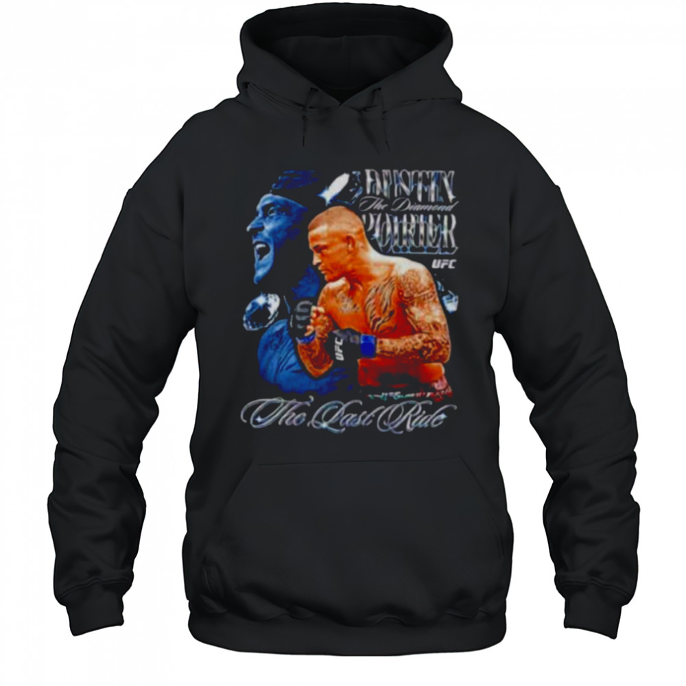 Dustin Poirier The Last Ride UFC shirt Hoodie