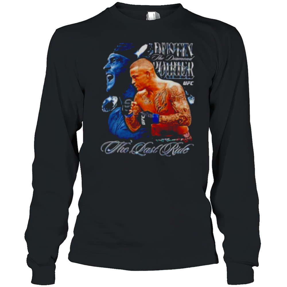 Dustin Poirier The Last Ride UFC shirt Long Sleeved