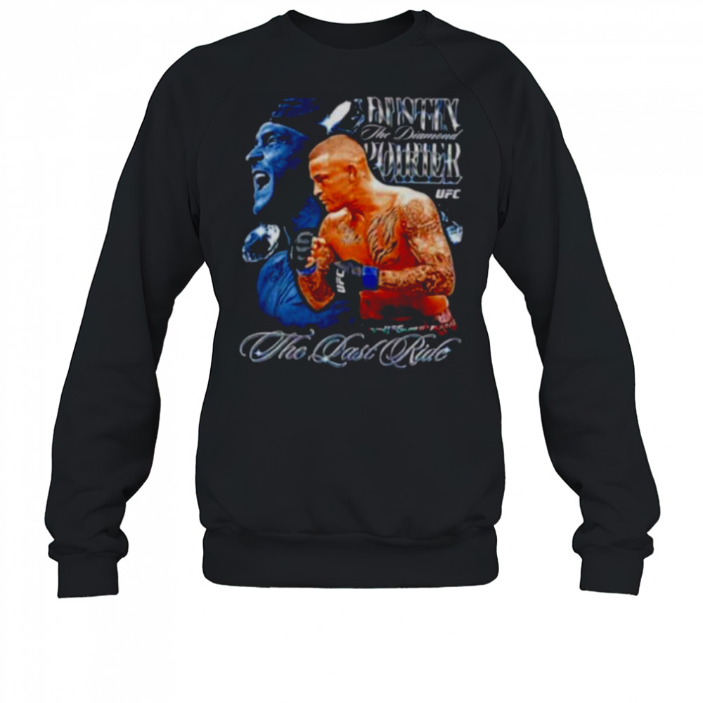 Dustin Poirier The Last Ride UFC shirt Sweatshirt