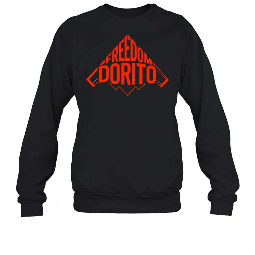 Freedom dorito shirt Sweatshirt