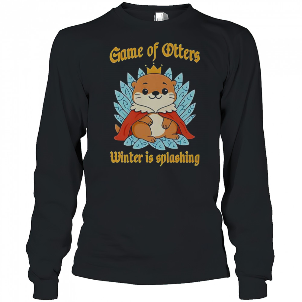 Game Of Otters Winter Is Splashing T-Shirt Long Sleeved